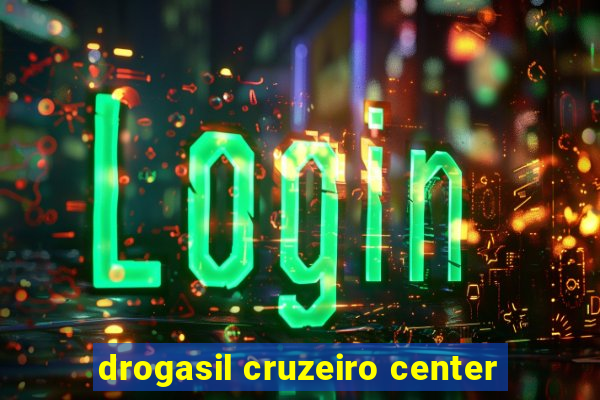 drogasil cruzeiro center